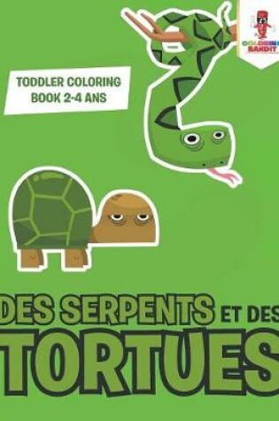 Cover of Des Serpents et des Tortues