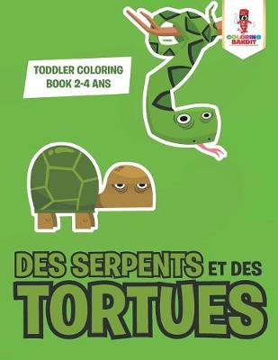 Book cover for Des Serpents et des Tortues