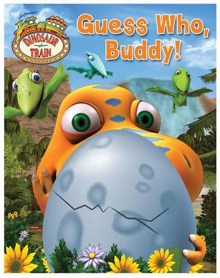 Book cover for Dinosaur Train Guess Who, Buddy!