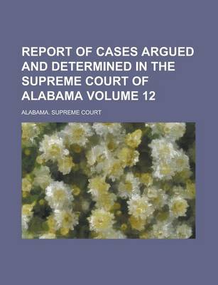 Book cover for Report of Cases Argued and Determined in the Supreme Court of Alabama (60)