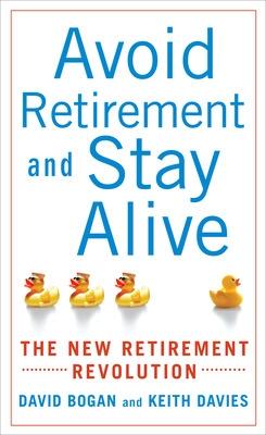 Book cover for Avoid Retirement and Stay Alive: The New Retirement Revolution