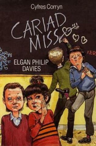 Cover of Cyfres Corryn: Cariad Miss