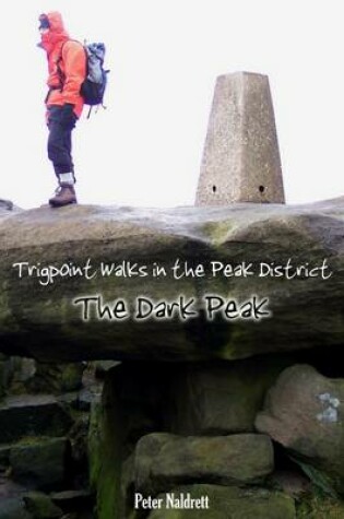 Cover of Trigpoint Walks in the Peak District: The Dark Peak