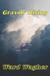 Book cover for Gravity Rising