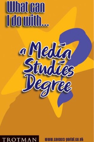 Cover of What Can I Do with a Media Studies Degree?