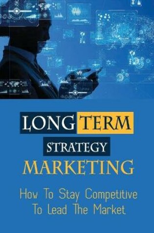 Cover of Long Term Strategy Marketing