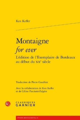 Cover of Montaigne for Ever l'Edition de l'Exemplaire de Bordeaux Au Debut Du Xxe Siecle