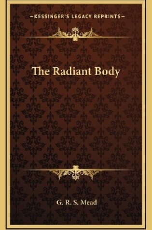 Cover of The Radiant Body