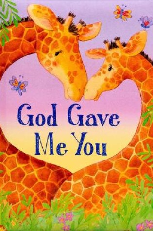 Cover of God Gave Me You