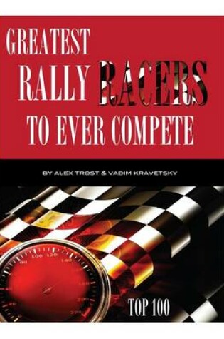 Cover of Greatest Rally Racers to Ever Compete