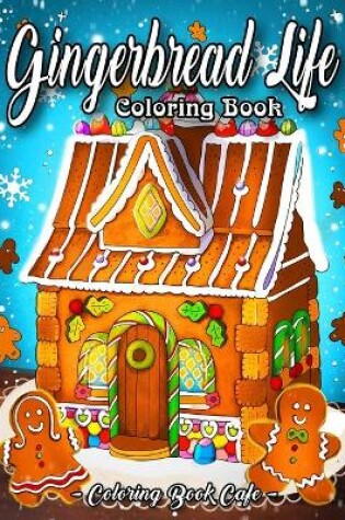 Cover of Gingerbread Life Coloring Book