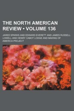 Cover of The North American Review (Volume 136 )