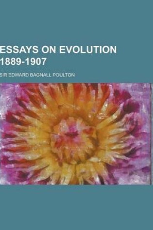 Cover of Essays on Evolution 1889-1907