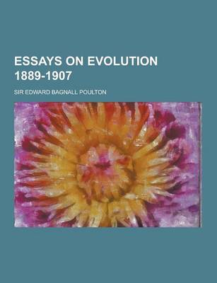 Book cover for Essays on Evolution 1889-1907