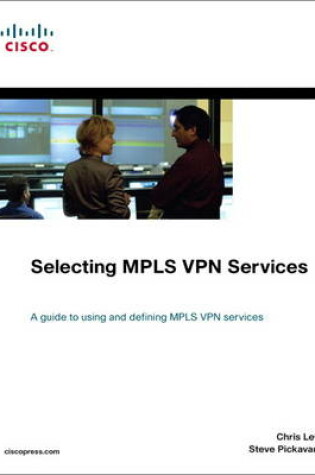 Cover of Selecting MPLS VPN Services