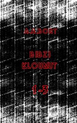 Book cover for Bibzi Klounut 1-3