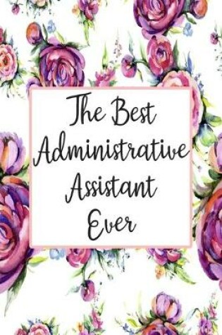Cover of The Best Administrative Assistant Ever