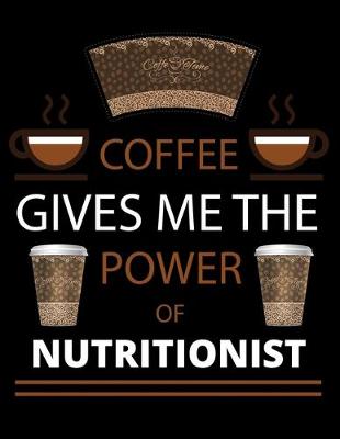 Book cover for COFFEE gives me the power of Nutritionist