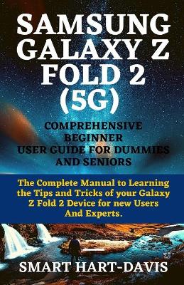 Book cover for Samsung Galaxy Z Fold 2 (5g) Comprehensive Beginner User Guide for Dummies and Seniors