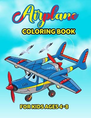 Book cover for Airplane Coloring Book For Kids