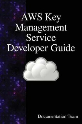 Cover of AWS Key Management Service Developer Guide