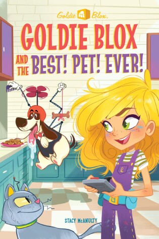 Cover of Goldie Blox and the Best! Pet! Ever! (GoldieBlox)