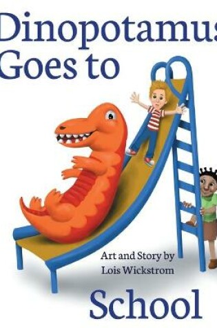 Cover of Dinopotamus Goes to School (paper)