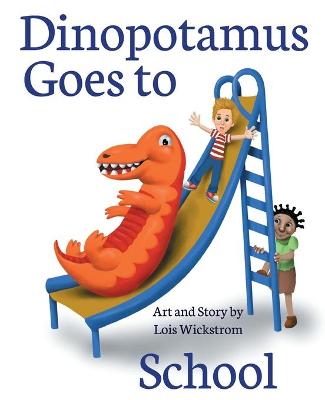 Cover of Dinopotamus Goes to School (paper)