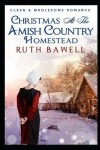 Book cover for Christmas at the Amish Country Homestead (Clean and Wholesome Romance)