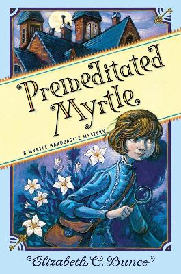 Book cover for Premeditated Myrtle (Myrtle Hardcastle Mystery 1)