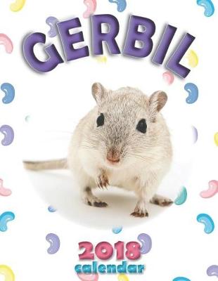 Book cover for Gerbil 2018 Calendar