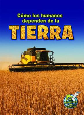 Book cover for Como Los Humanos Dependen de La Tierra (How Do Humans Depend on Earth)