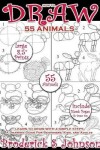 Book cover for How To Draw 55 Animals