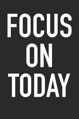 Book cover for Focus on Today