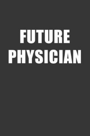 Cover of Future Physician Notebook