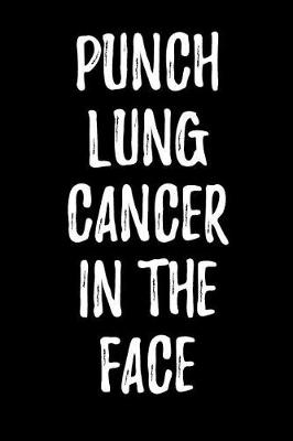 Book cover for Punch Lung Cancer in the Face