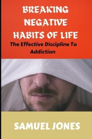 Cover of Breaking The Negative Habits Of Life