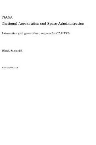 Cover of Interactive Grid Generation Program for Cap-Tsd