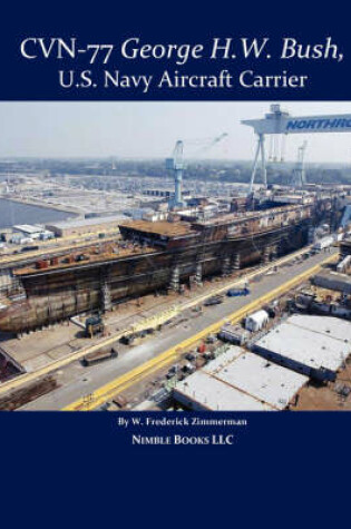 Cover of Cvn-77 George H. W. Bush, U.S. Navy Aircraft Carrier