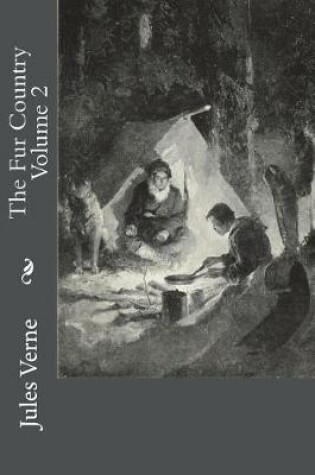 Cover of The Fur Country Volume 2