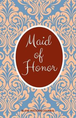 Book cover for Maid of Honor Small Size Blank Journal-Wedding Planner&To-Do List-5.5"x8.5" 120 pages Book 15