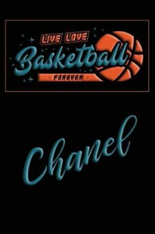 Cover of Live Love Basketball Forever Chanel