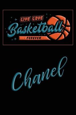 Book cover for Live Love Basketball Forever Chanel