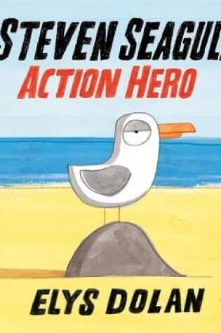 Cover of Steven Seagull Action Hero