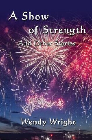 Cover of A Show of Strength and Other Stories