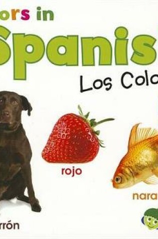 Cover of Colors in Spanish: Los Colores (World Languages - Colors)
