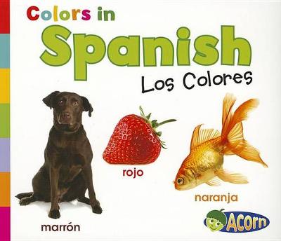 Book cover for Colors in Spanish: Los Colores (World Languages - Colors)