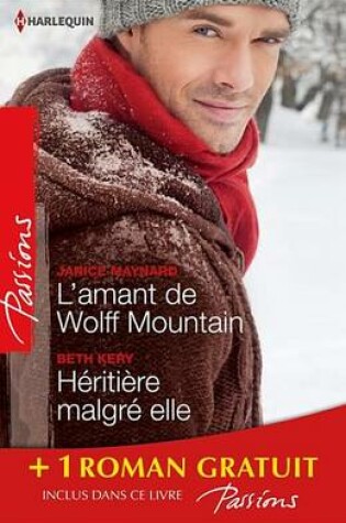 Cover of L'Amant de Wolff Mountain - Heritiere Malgre Elle - Attraction Secrete