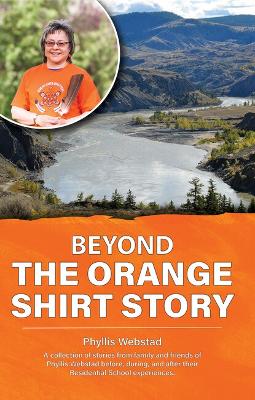 Book cover for Beyond the Orange Shirt Story