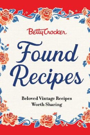 Cover of Betty Crocker Found Recipes
